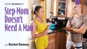 MommyBlowsBest – Rachel Ramsey – Step-Mom Doesn’t Need A Man - MyPornerLeak