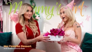 MommysGirl – Emma Rosie, Andi Avalon – Her Favorite Dessert - MyPornerLeak