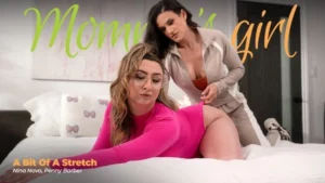 MommysGirl – Penny Barber, Nina Nova – A Bit Of A Stretch - MyPornerLeak