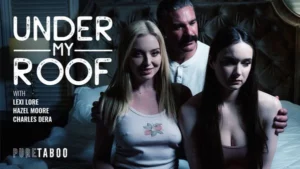 PureTaboo – Lexi Lore, Hazel Moore – Under My Roof - MyPornerLeak