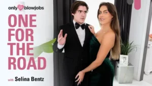 OnlyTeenBlowJobs – Selina Bentz – One For The Road - MyPornerLeak