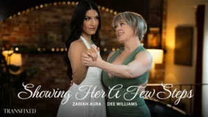 Transfixed – Dee Williams, Zariah Aura – Showing Her A Few Steps - MyPornerLeak
